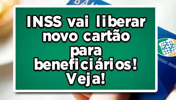 INSS vai liberar novo cartão para beneficiários! Veja!