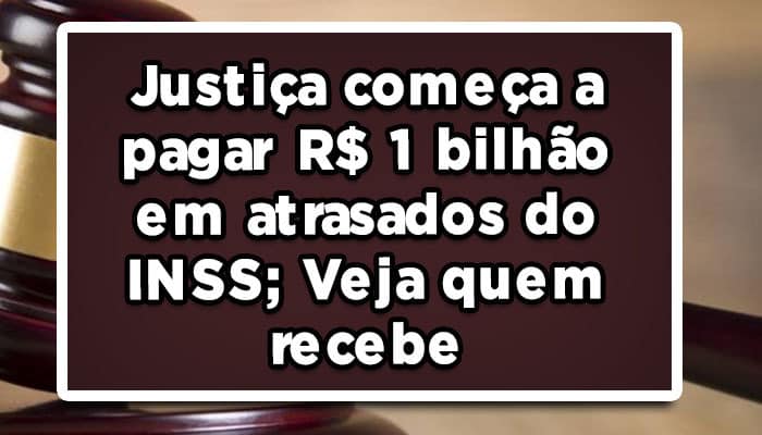 atrasados do inss quem tem direito