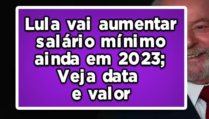 Lula aumentar salário mínimo