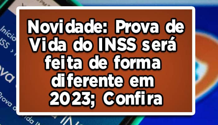 Novidade: Prova de Vida do INSS será feita de forma diferente em 2023; Confira