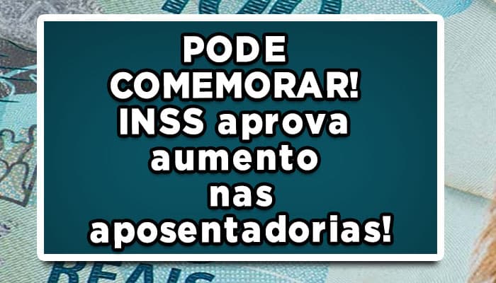 aumento aposentadoria inss 25%