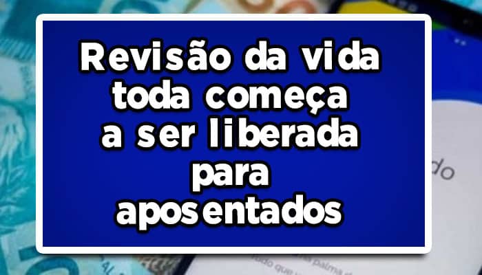 Entenda-como-funciona-a-revisão-da-vida-toda