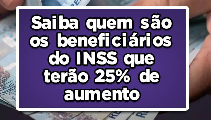 Aumento de 25 na aposentadoria
