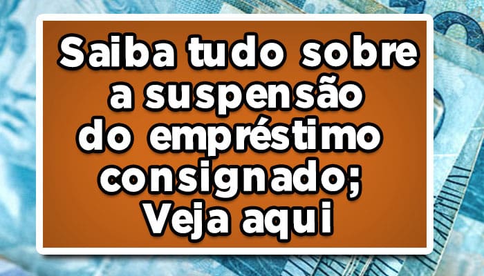 suspensão do empréstimo consignado