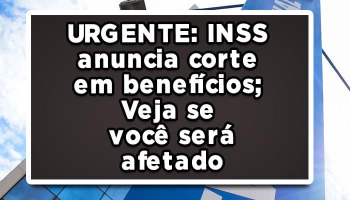 INSS corte em benefícios