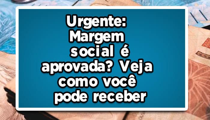 Margem social aprovada