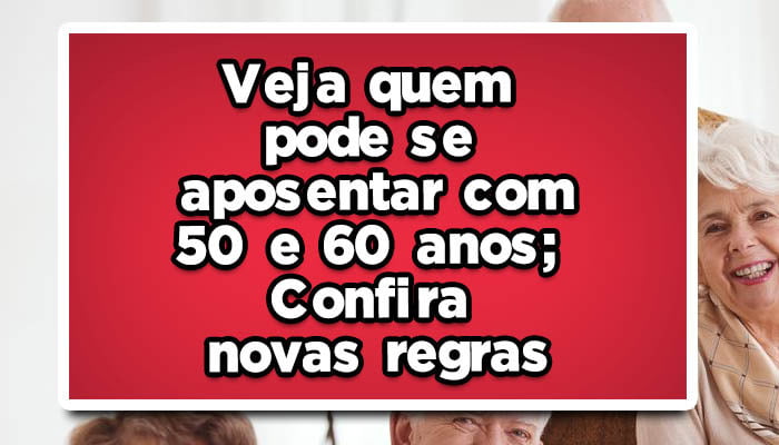 aposentar 50 anos regras