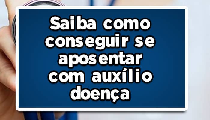 Como conseguir auxílio-doença