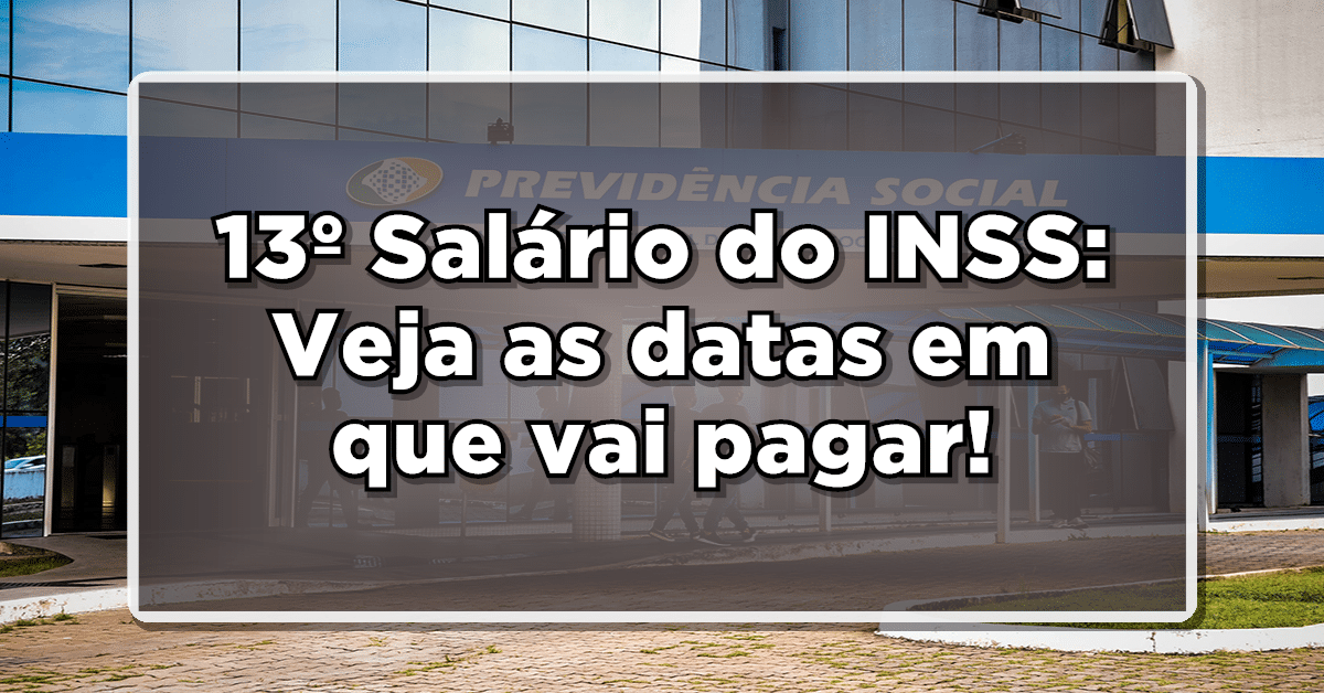 13º SALÁRIO: AGORA SIM; Saiu datas - Vai pagar; Confira