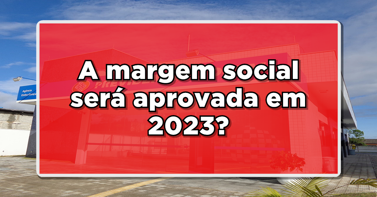 Os aposentados do INSS aguardam que a margem social seja aprovada neste ano de 2023! Confira agora as últimas informações: