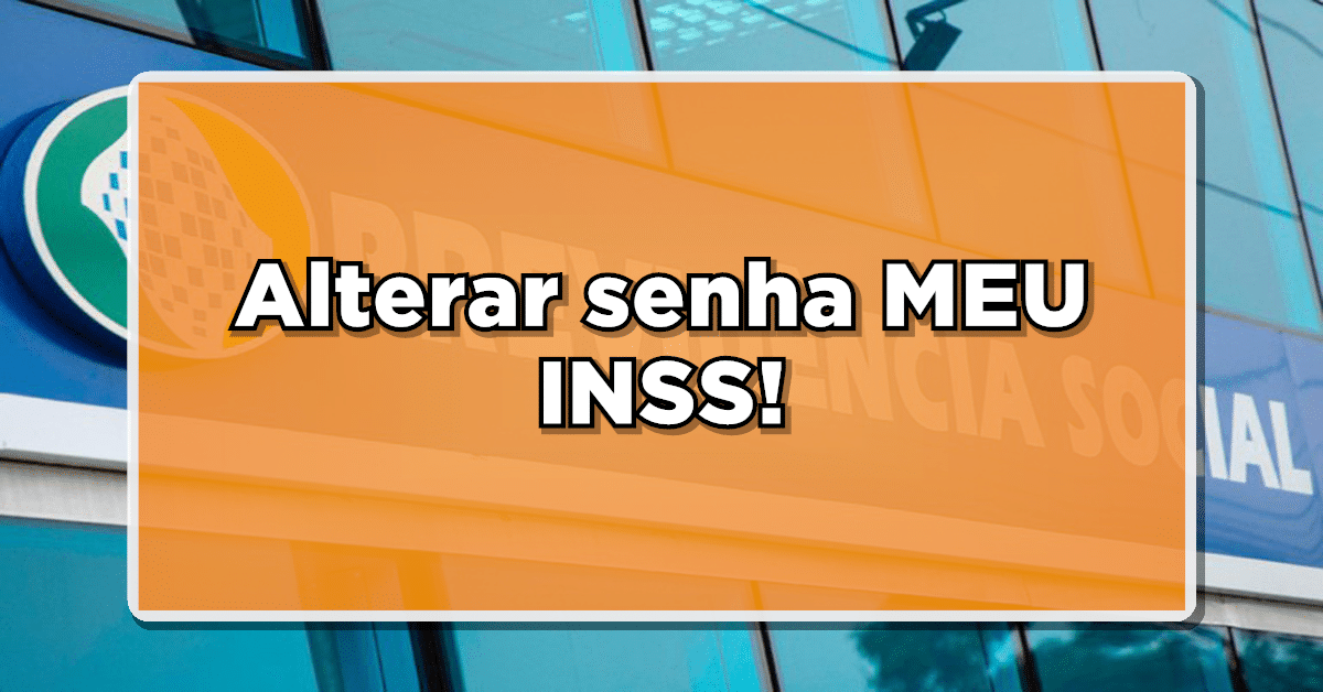mudar senha meu inss