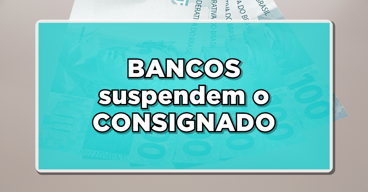 Bancos suspendem consignado