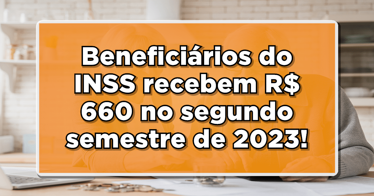 Entenda quais beneficiários terão direito a parcelas extras do INSS; Valores chegam a R$ 660 reais
