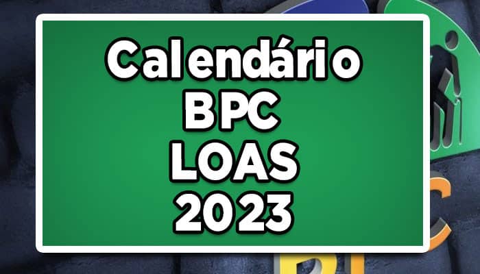 Calendário de pagamento dos beneficiários do BPC LOAS 2023; Confira datas e valores