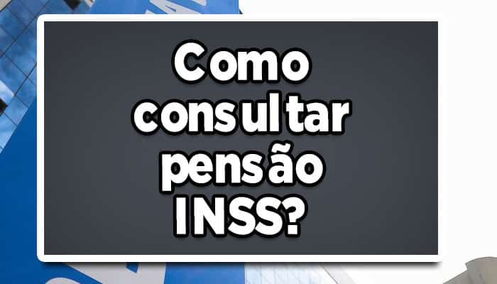 como consultar pensão do inss