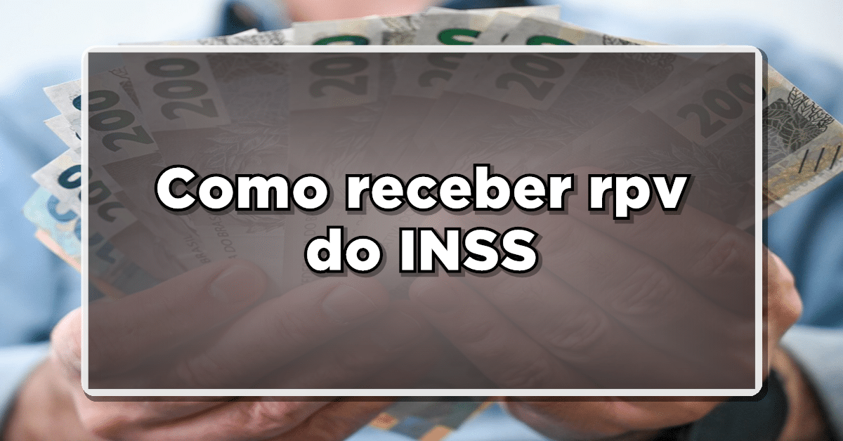 como receber rpv do inss