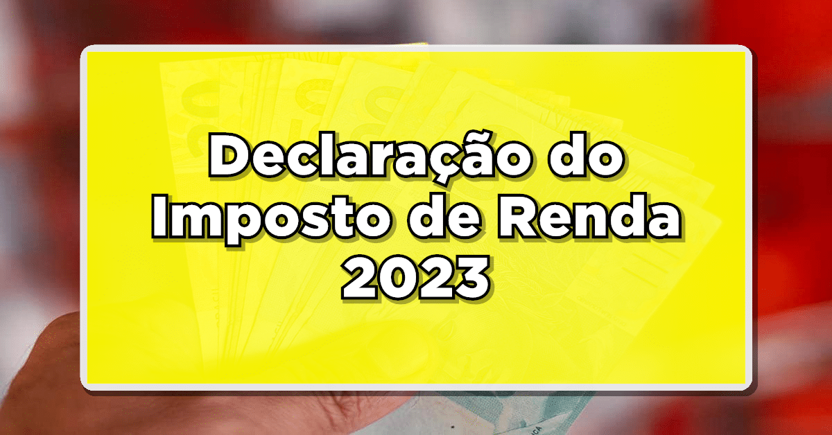 declaração do imposto de renda 2023