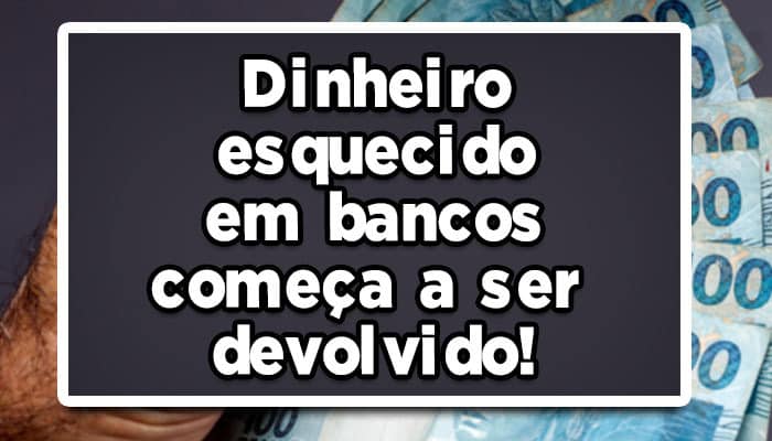 Urgente: Dinheiro esquecido em bancos começa a ser devolvido; Saiba como aposentados podem ter acesso
