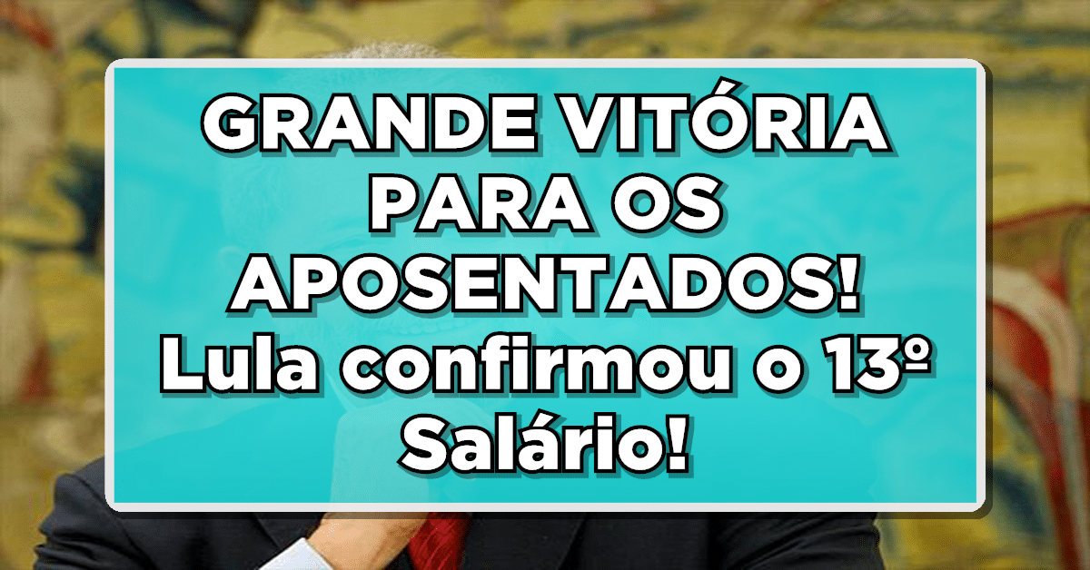 Aumento no 13º Salário: VITÓRIA PARA OS APOSENTADOS!