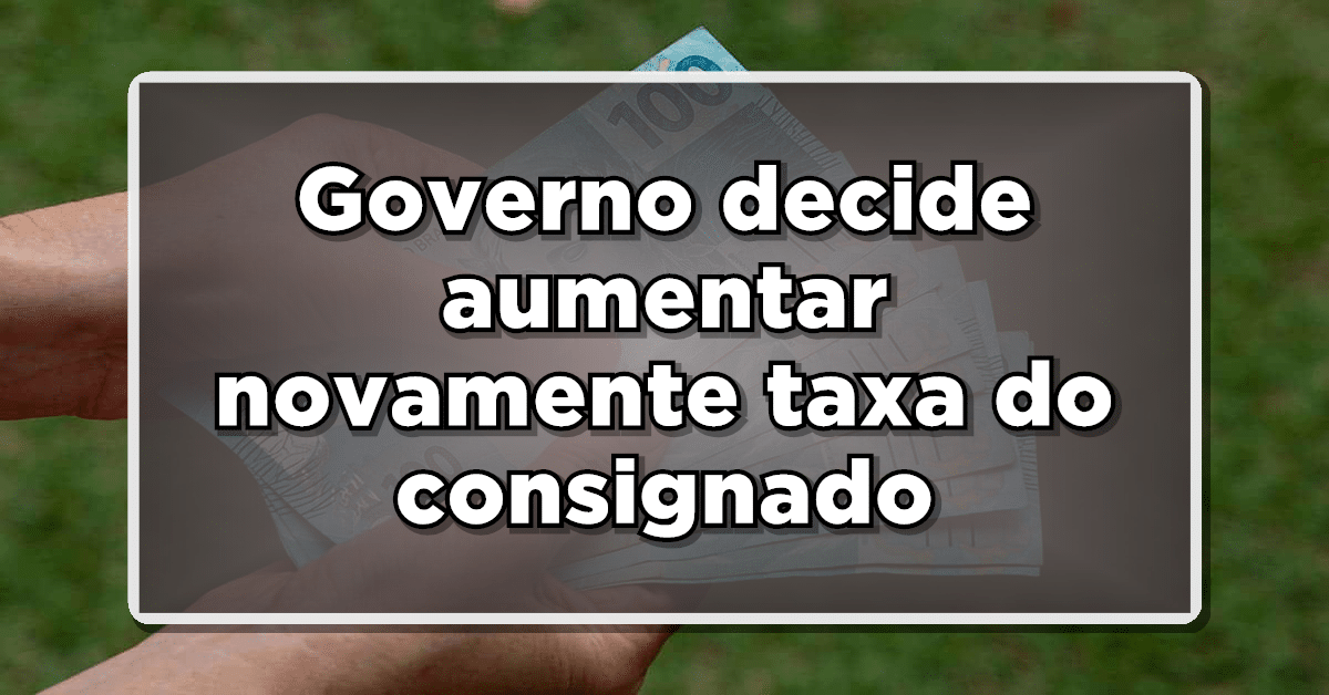Confira a nova taxa de juros do consignado