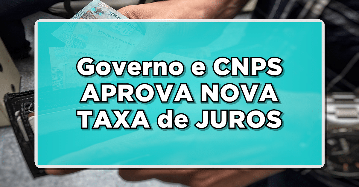 Governo e CNPS aprova nova taxa de juros do empréstimo consignado