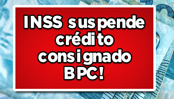 Veja agora! INSS suspende crédito consignado para quem recebe o BPC!