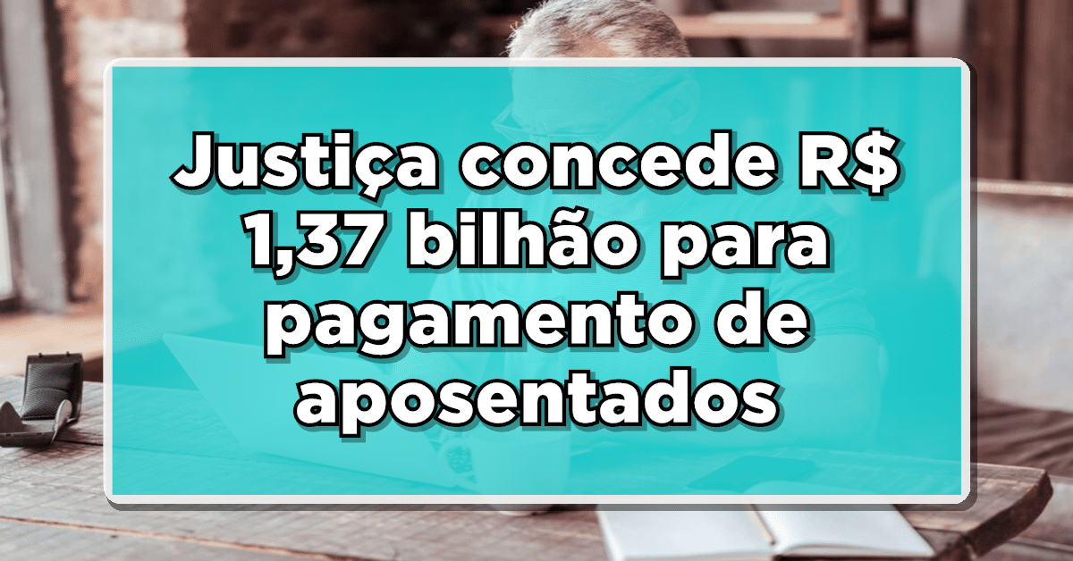 INSS deverá pagar processos para aposentados e pensionistas