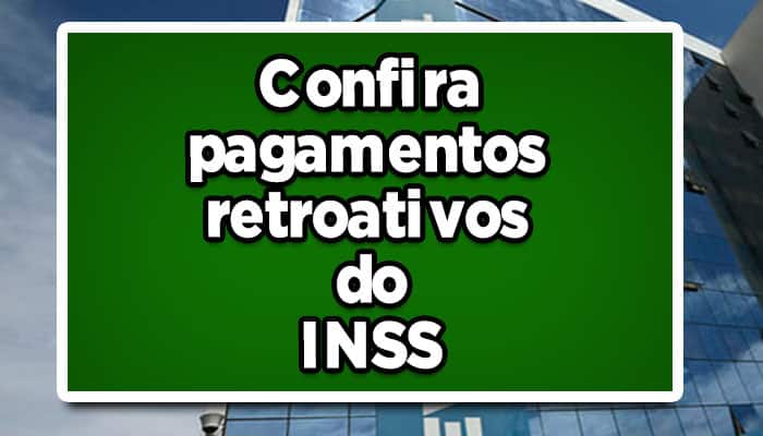 INSS paga retroativo