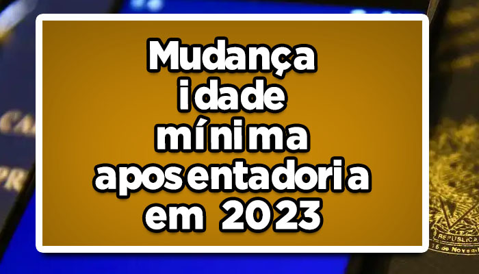 idade mínima para se aposentar