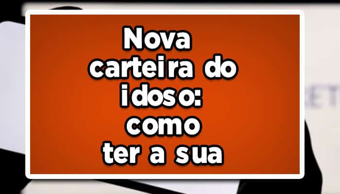 nova carteira do idoso