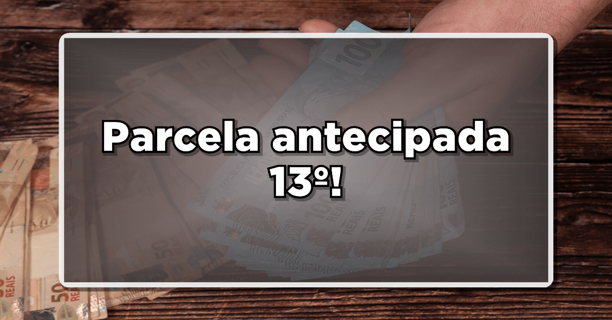 INSS: 13º salário pode ter parcela antecipada; Confira!