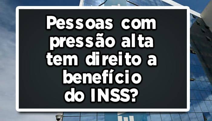 Pessoas-com-pressão-alta-tem-direito-a-benefício-do-INSS