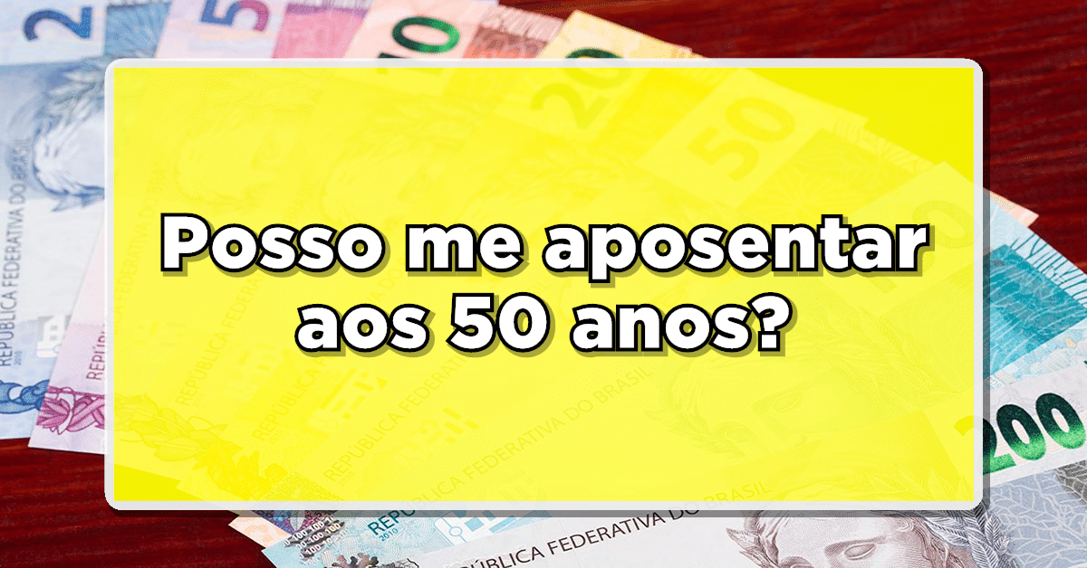 aposentar aos 50 anos