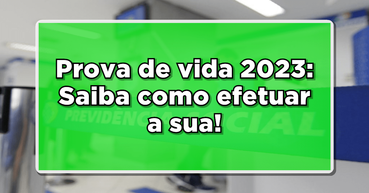 Urgente: Saiba como efetuar a prova de vida do INSS em 2023; Confira o que mudou