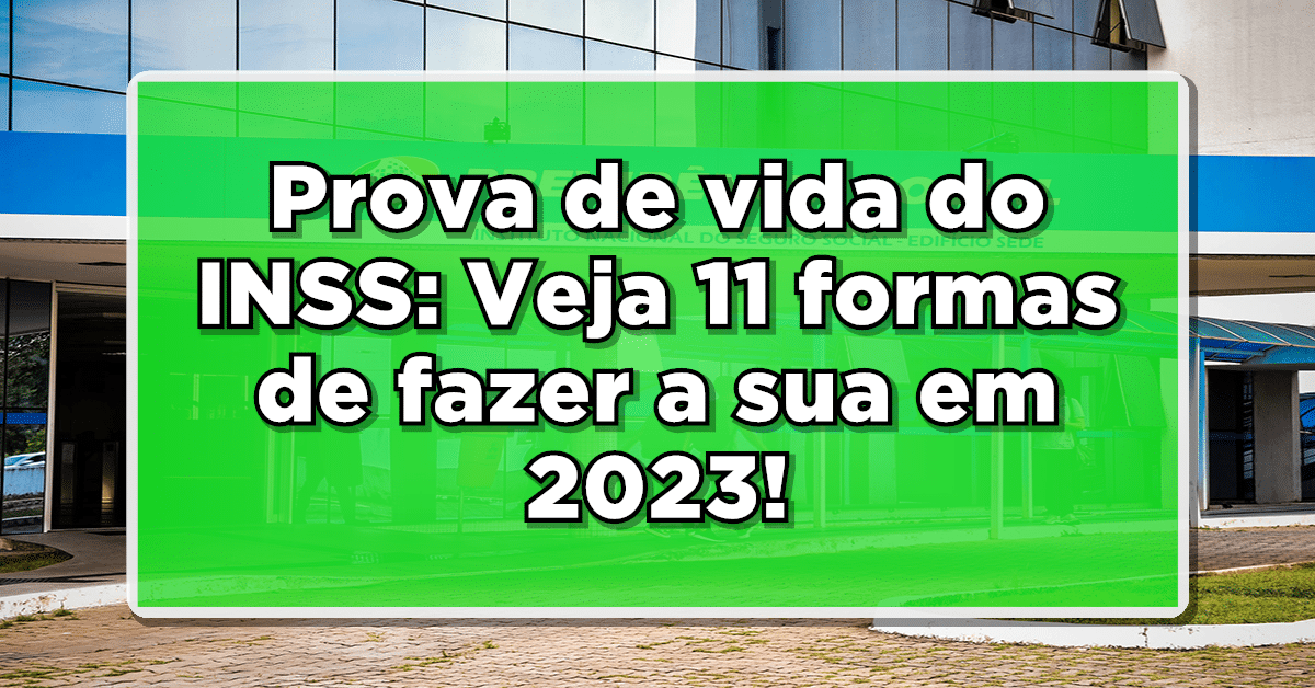 Prova de vida 2023: Veja 11 formas de realizar o procedimento!