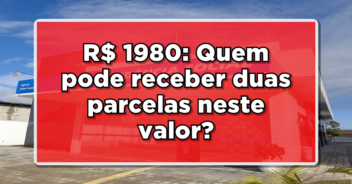 R$ 1980: Quem pode receber as duas parcelas do benefício?