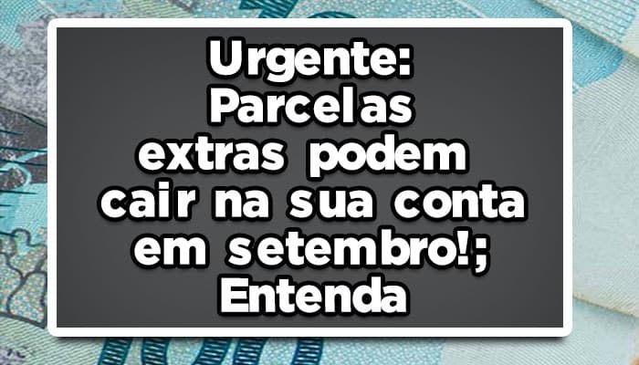 Veja calendário das parcelas de setembro