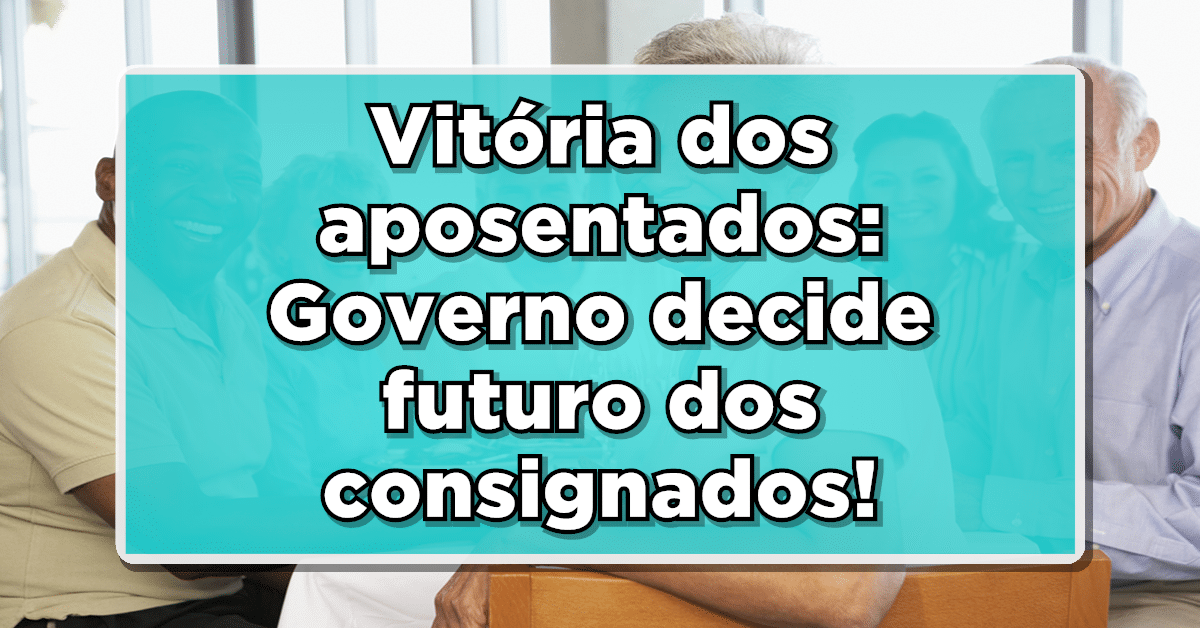 Governo decide sobre juros dos empréstimos consignados INSS