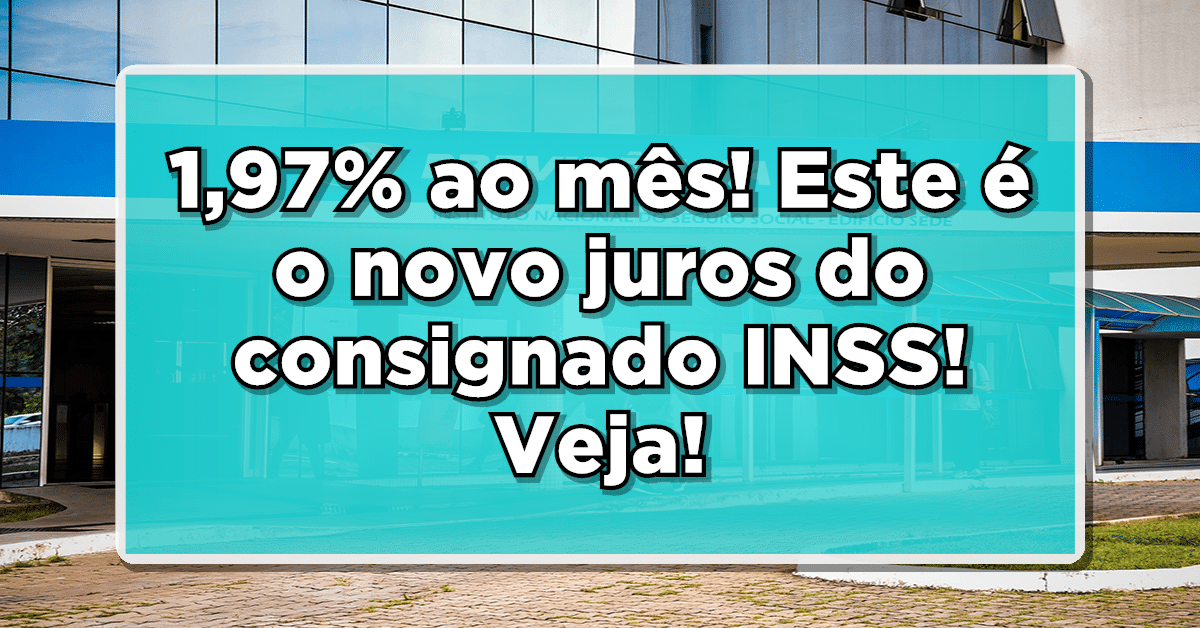 1,97% ao mês! Este é o novo juros do consignado! Veja como solicitar!