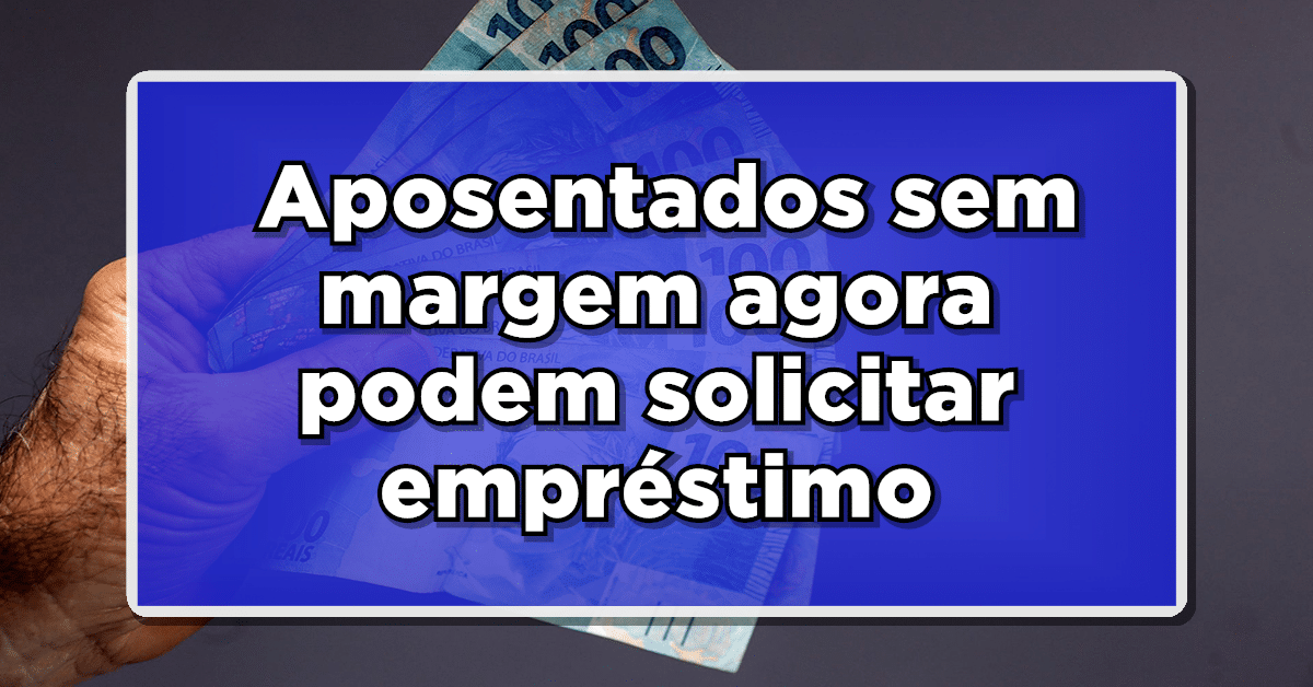 empréstimo para aposentados sem margem