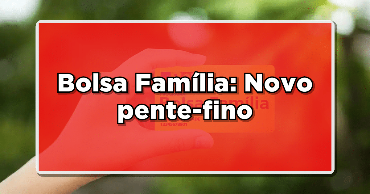 pente fino bolsa família
