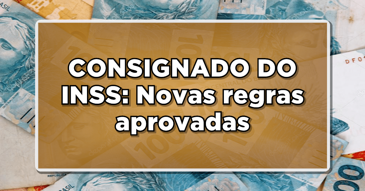 Mudanças consignado do INSS
