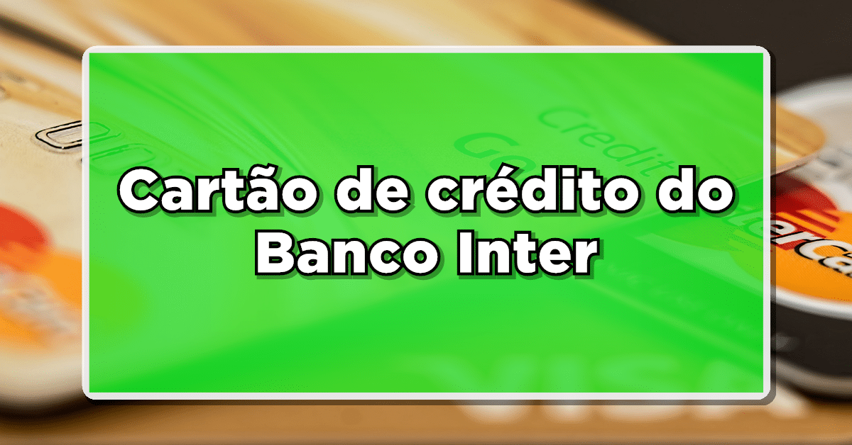 cartão de crédito inter