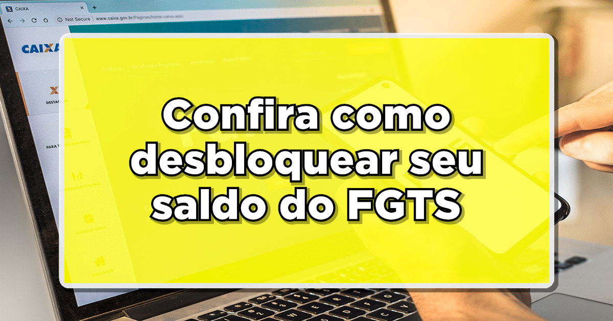Como desbloquear meu FGTS
