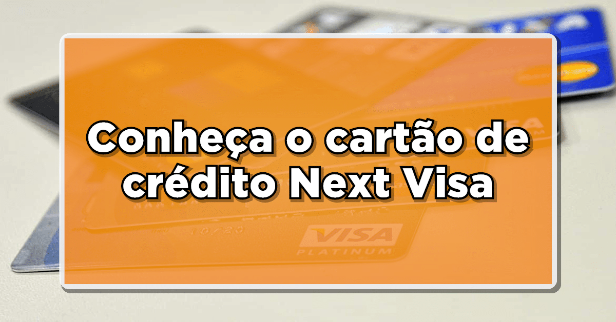 cartão de crédito Next Visa