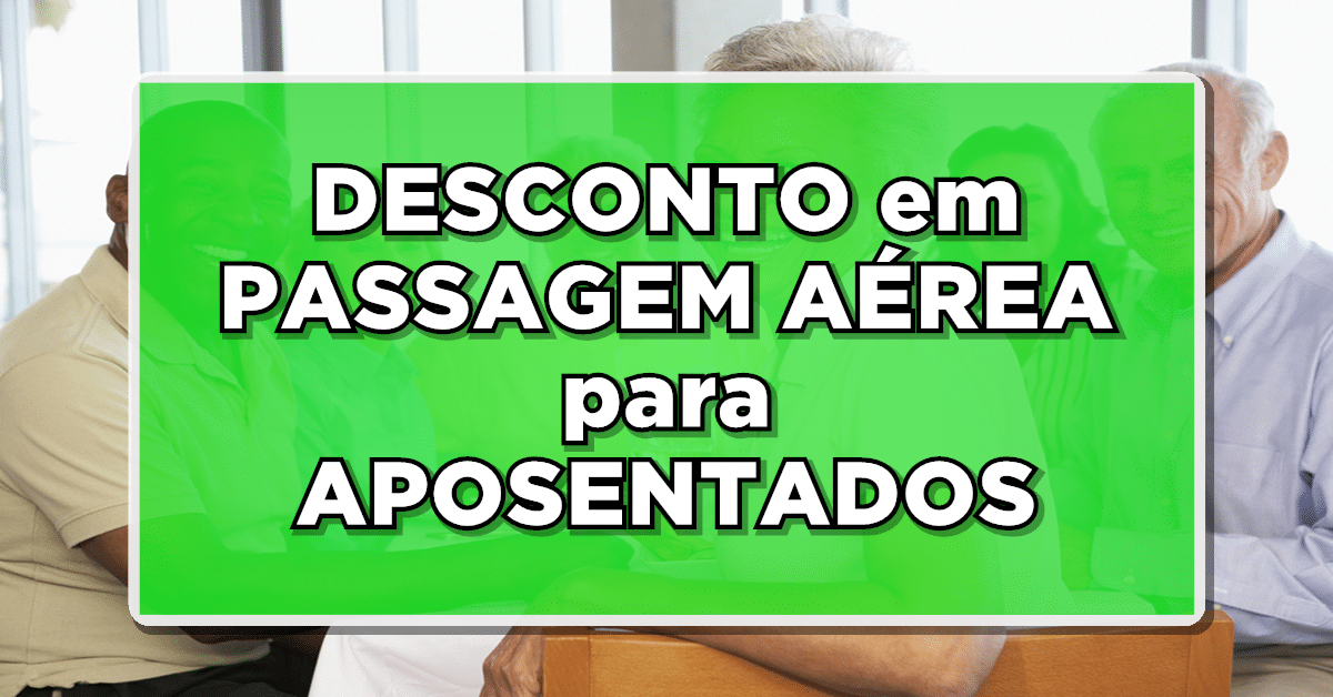 Desconto em passagem aérea para aposentados
