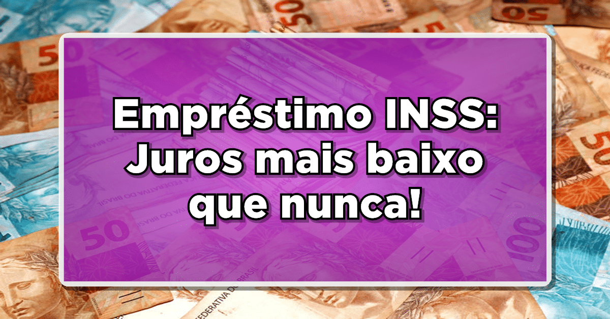 Empréstimo consignado do INSS: Juros mais baixo que nunca?