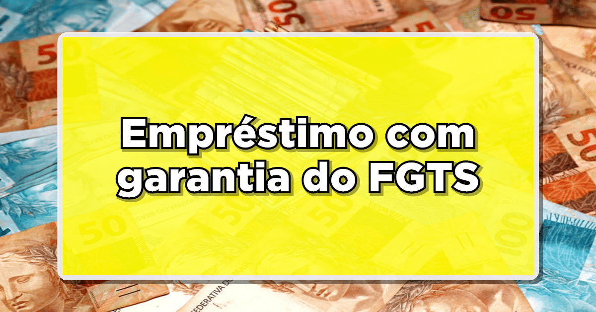 empréstimo com garantia do FGTS
