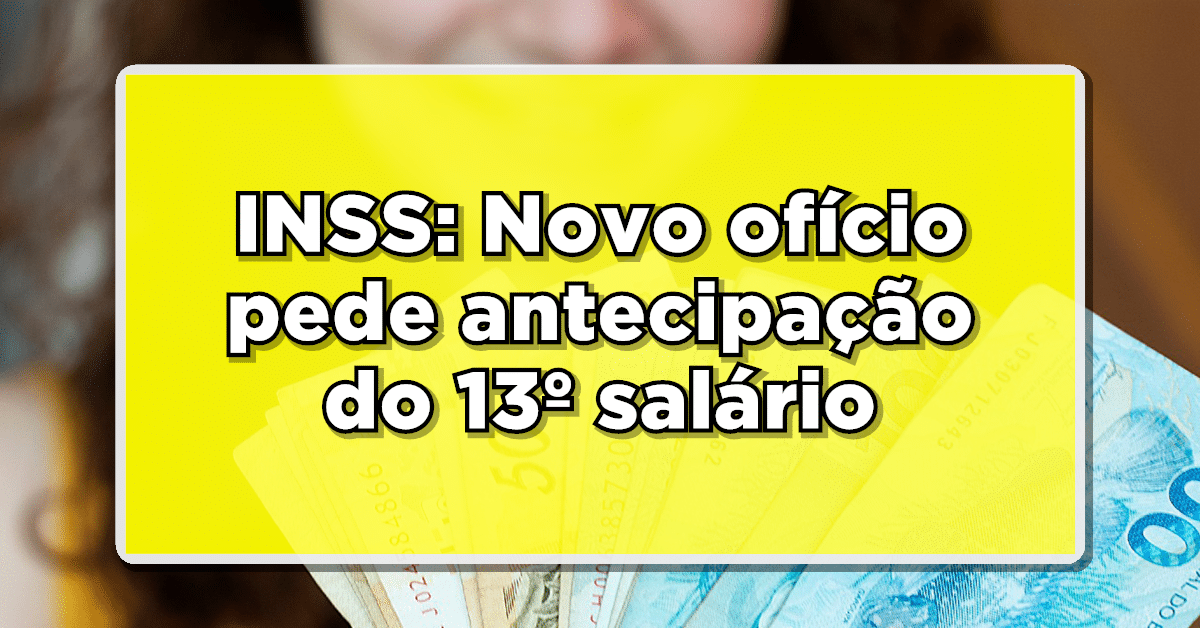 Tudo que se sabe sobre a antecipação do 13º salário INSS