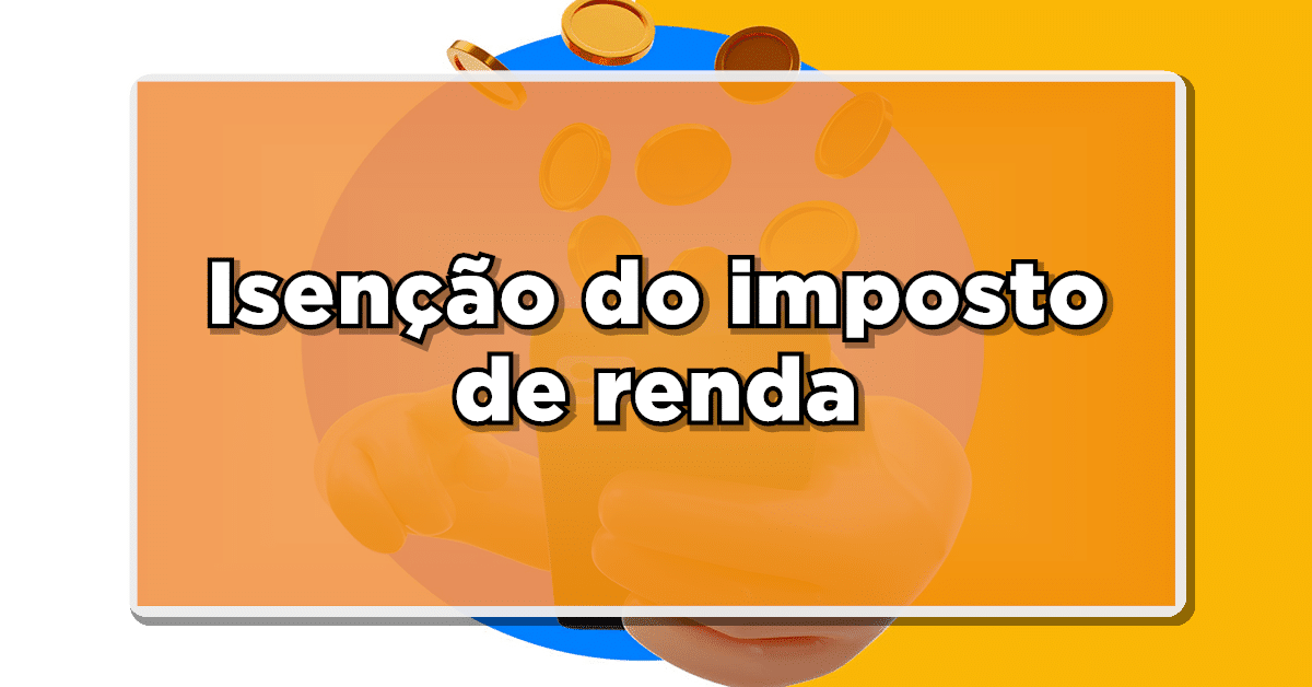 Isenção do imposto de renda